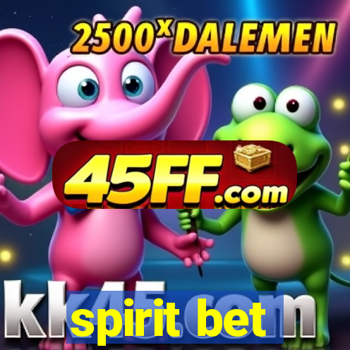 spirit bet